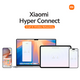 Xiaomi HyperConnect – Smart & Wireless Networking