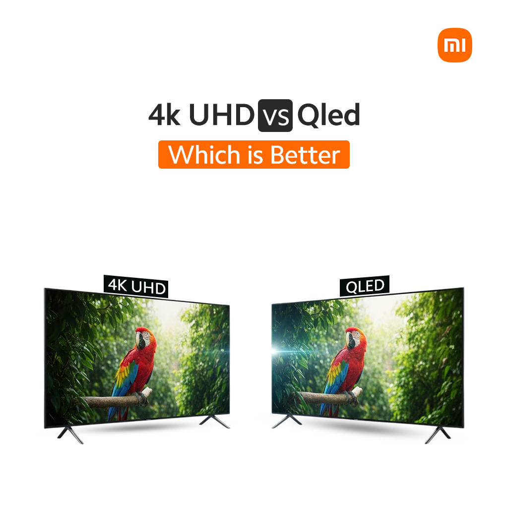4K UHD vs QLED - Which is Better
