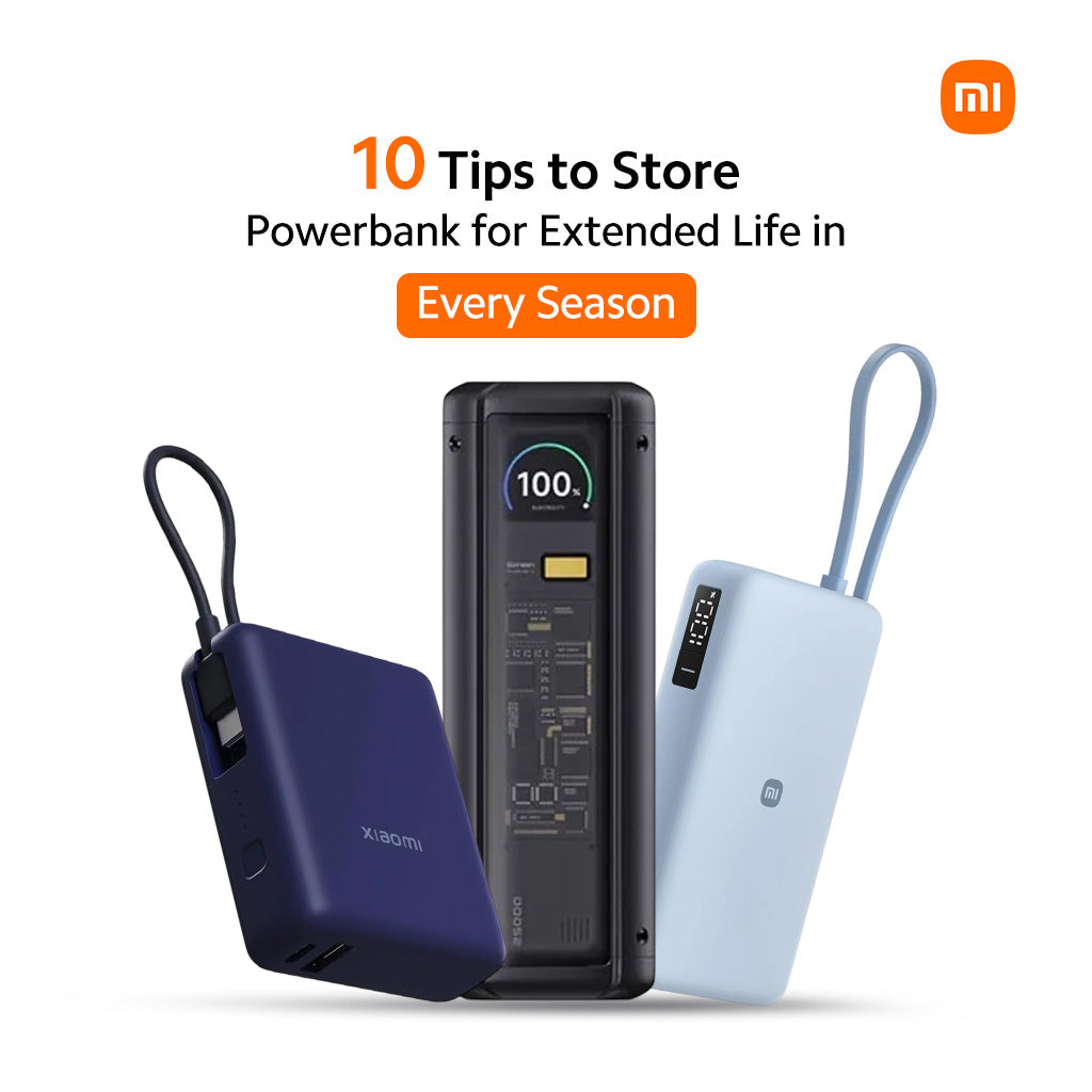 10 Tips to Store Powerbank for Extended Life in Every Season