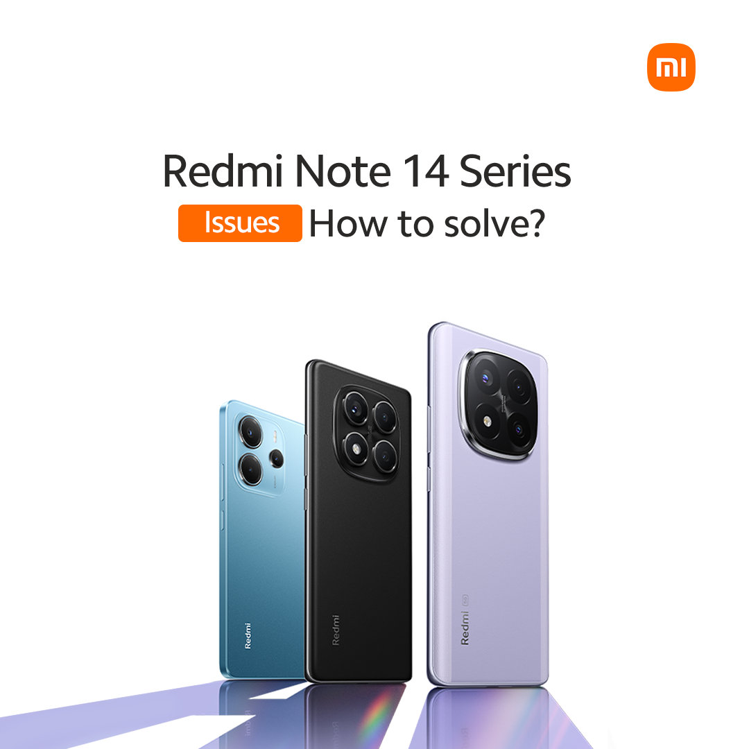 Redmi Note 14 Series Issues - How to Solve? 
