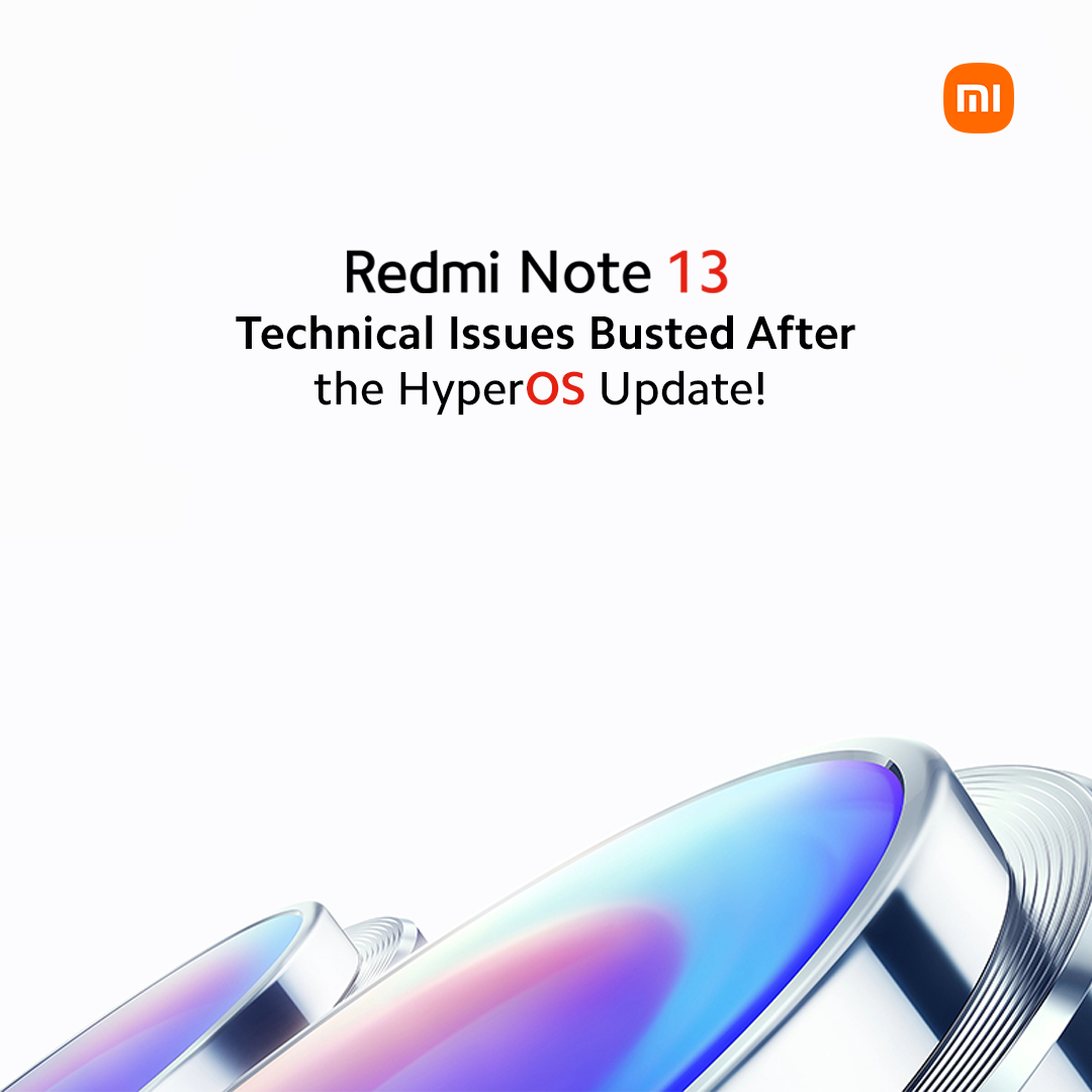 Redmi Note 13 Technical Issues Busted After the HyperOS Update!