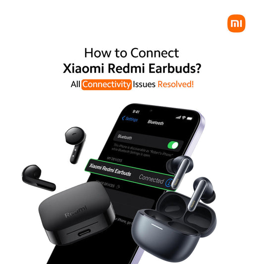 How to Connect Xiaomi Redmi Earbuds? All Connectivity Issues Resolved!
