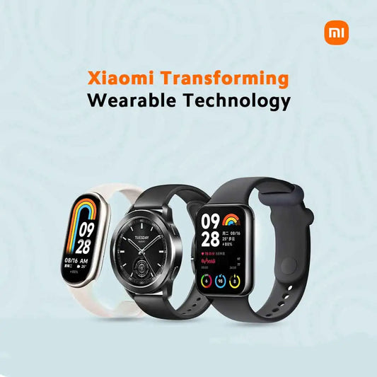 How Xiaomi Smart Bands and Watches are Transforming Wearable Technology - XiaomiSale