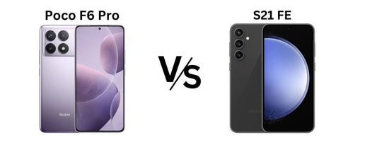 Poco F6 Pro Vs Samsung Galaxy S21 FE Comparison - Xiaomisale.com