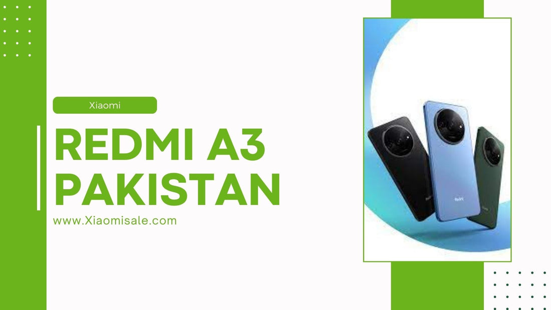 Redmi A3 Comprehensive Review - Xiaomisale.com