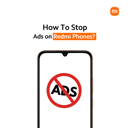 How To Stop Ads on Redmi Phones
