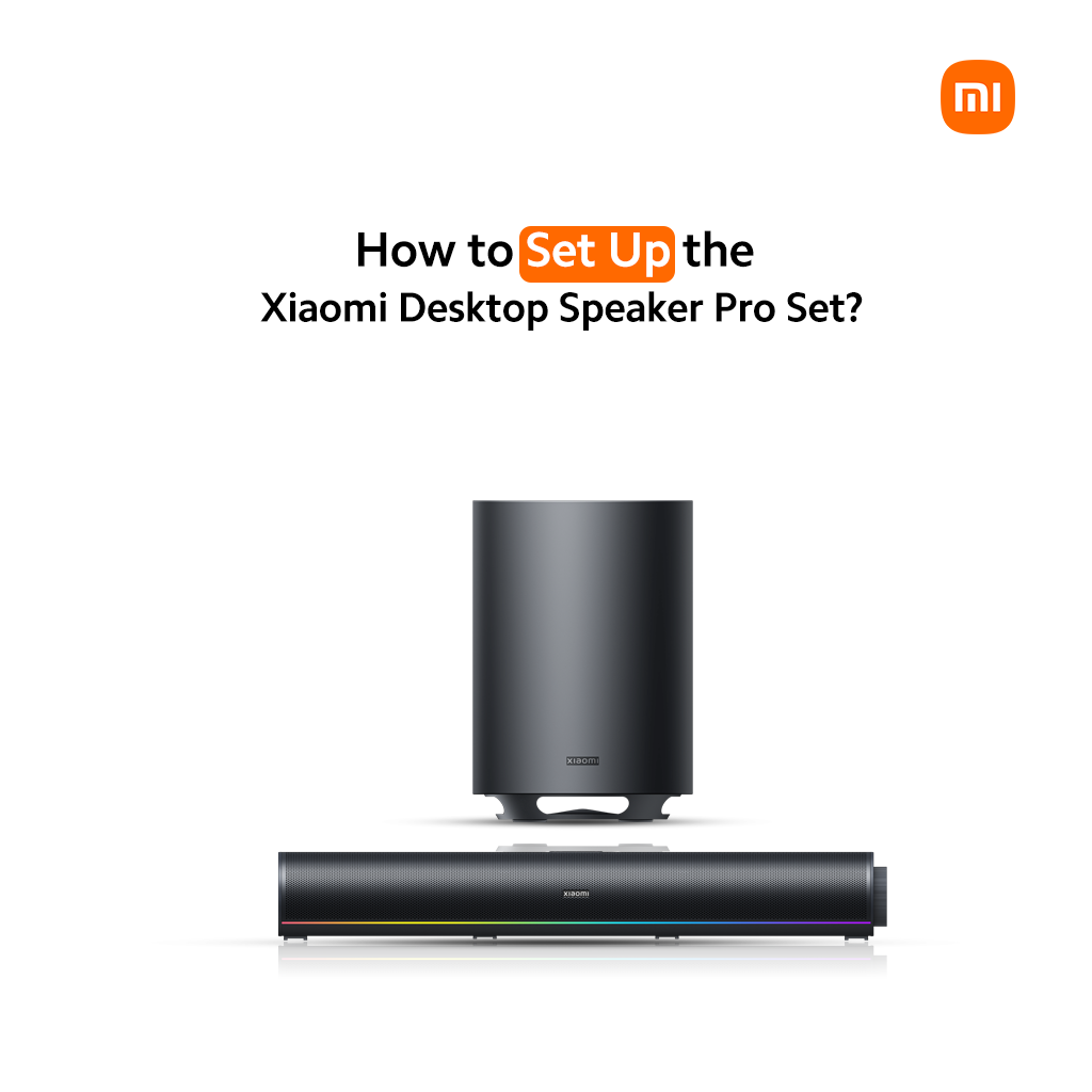 How to Set Up the Xiaomi Desktop Speaker Pro Set?
