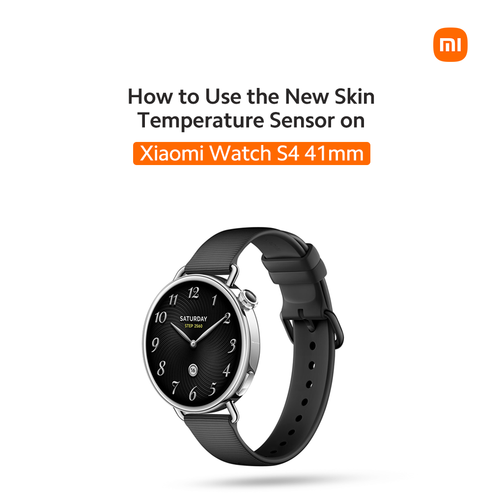 How to Use the New Skin Temperature Sensor on Xiaomi Watch S4 41mm