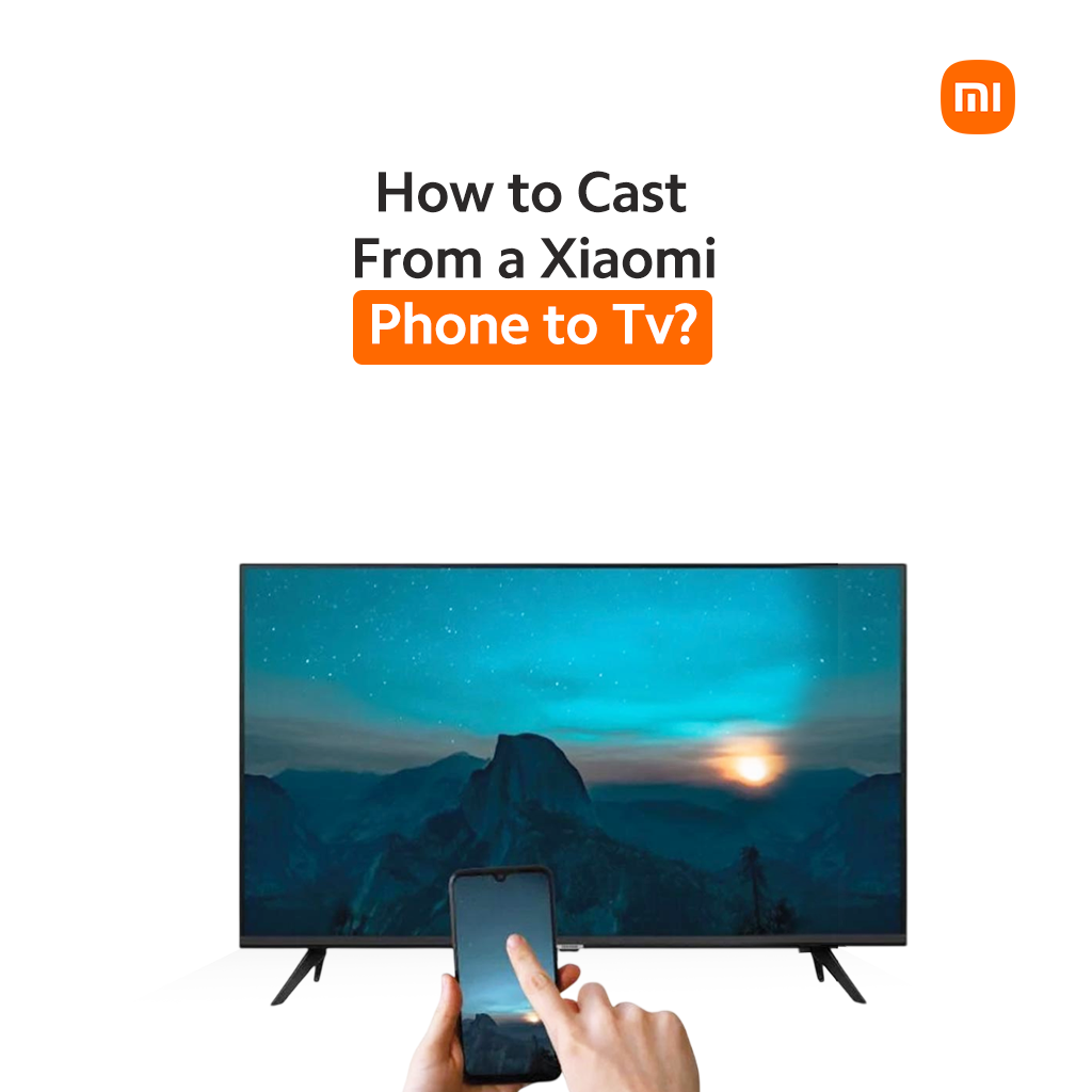 How to cast from a Xiaomi Phone to Tv?