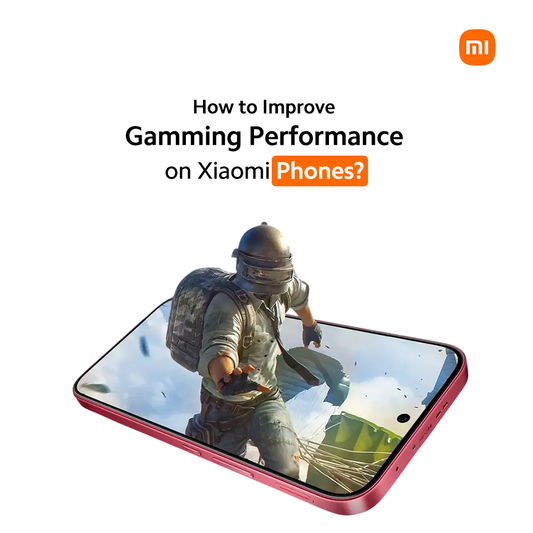 How to Improve Gaming Performance on Xiaomi Phones?