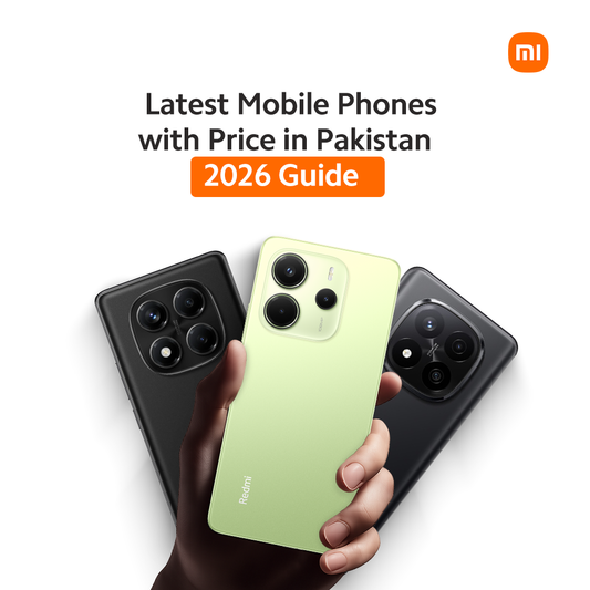 Latest Mobile Phones with Price in Pakistan - 2026 Guide