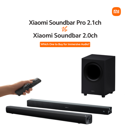 Xiaomi Soundbar Pro 2.1ch Vs Xiaomi Soundbar 2.0ch – Which One to Buy for Immersive Audio?