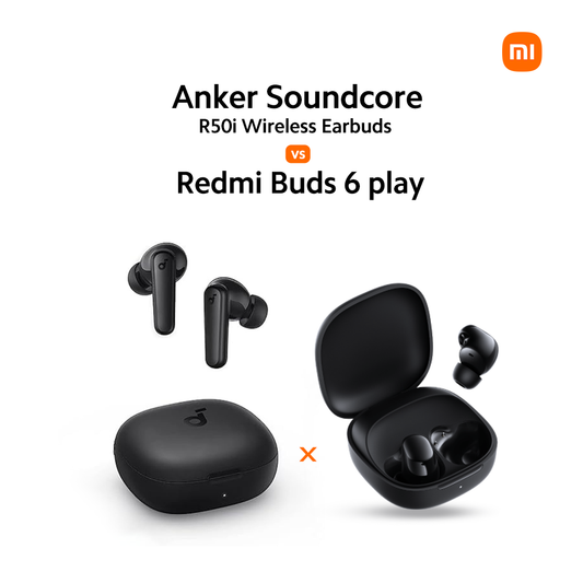 Redmi Buds 6 Play Vs Anker Soundcore R50i Wireless Earbuds 