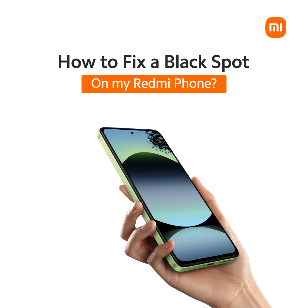 How to Fix a Black Spot on my Redmi Phone?