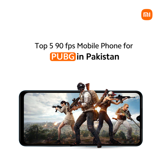 Top 90 fps Mobile Phone for PUBG in Pakistan