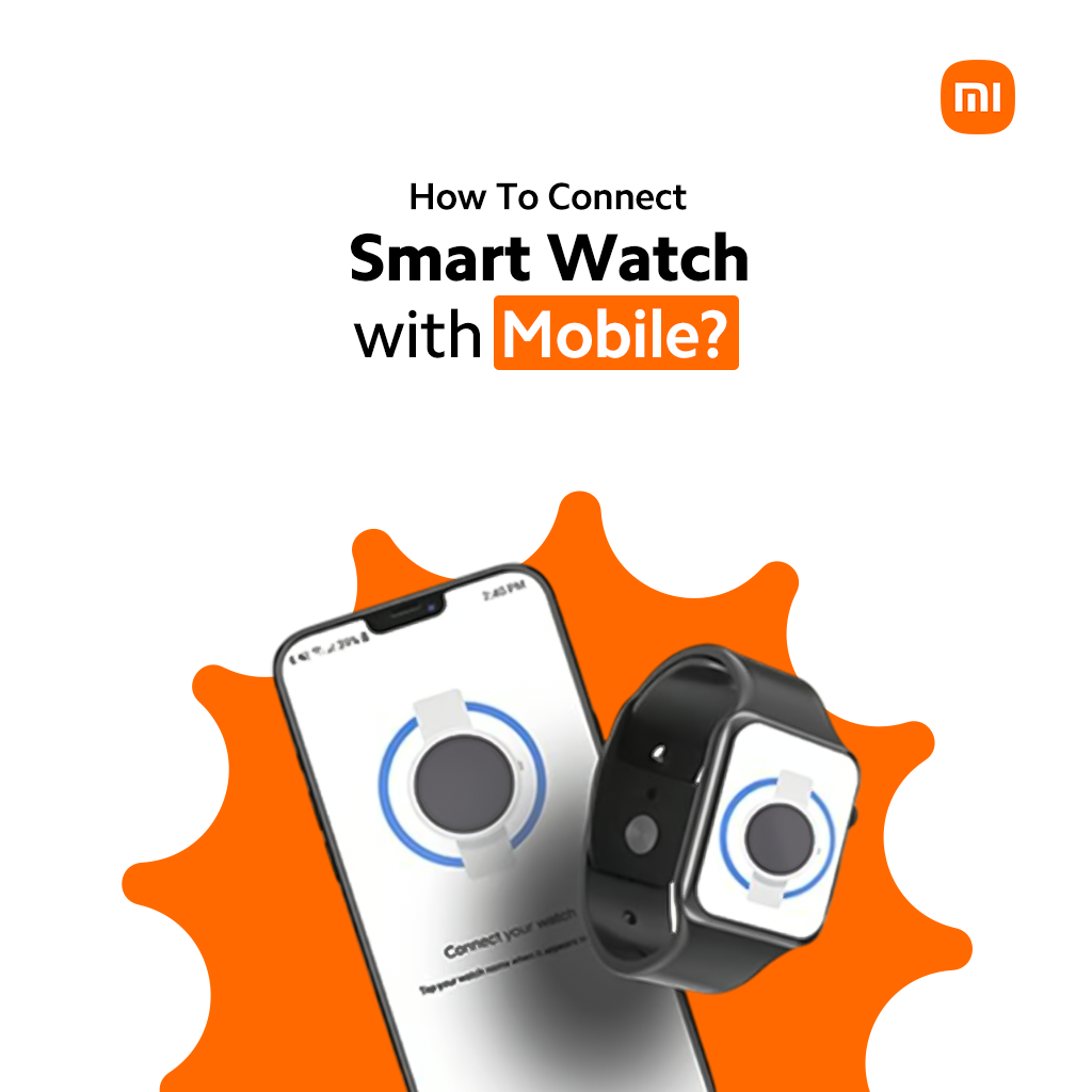 How To Connect Smart Watch with Mobile? 