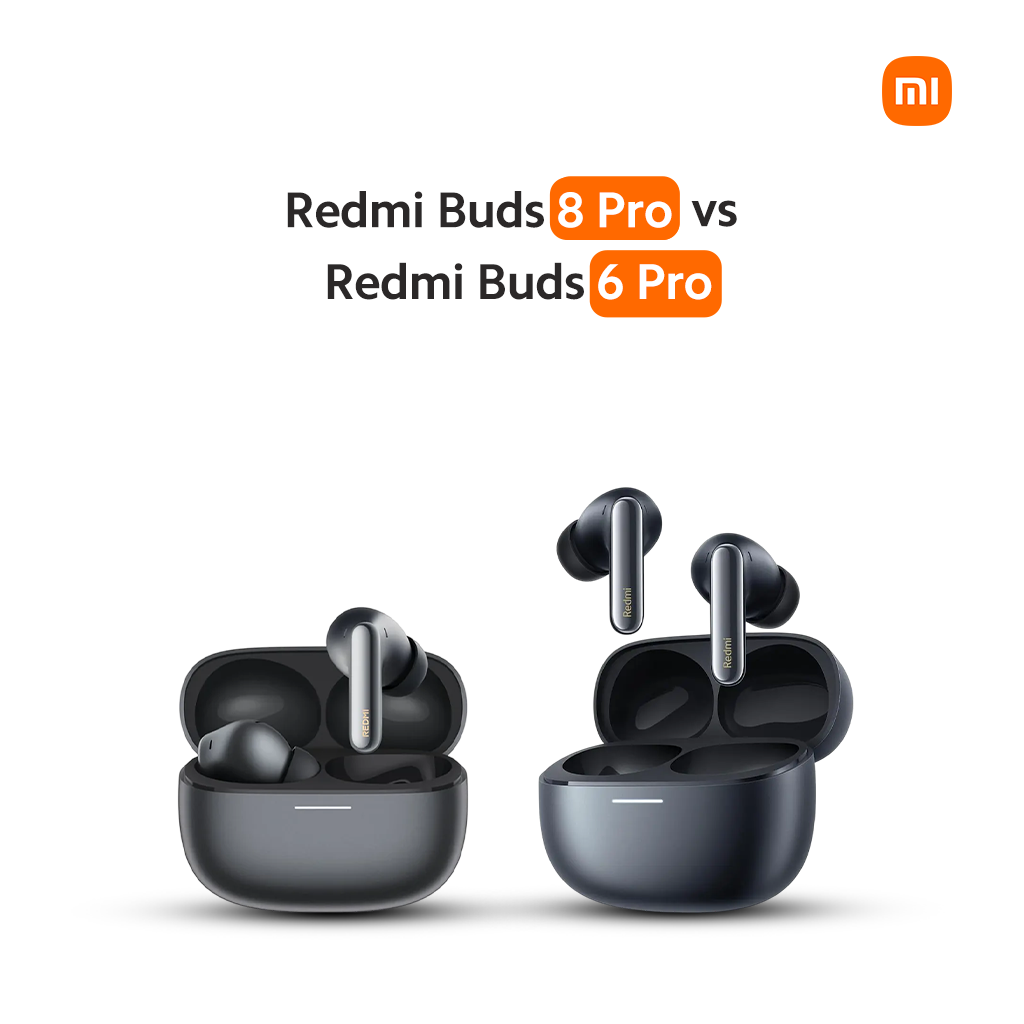 Redmi Buds 8 Pro vs Redmi Buds 6 Pro