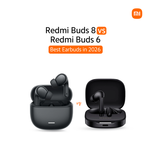 Redmi Buds 8 vs Redmi Buds 6 - Best Earbuds in 2026