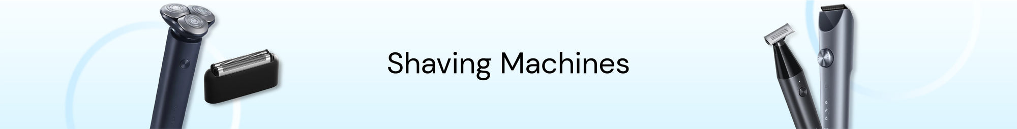 Shaving Machines